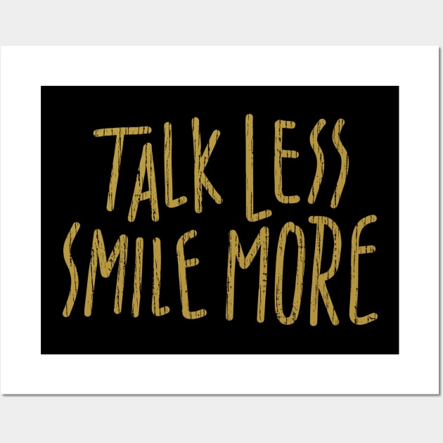 talk less, smile more Wall Art by iceiceroom